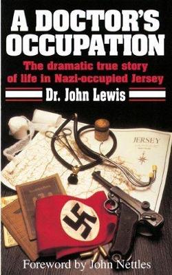 A Doctor's Occupation - Lewis, John, Dr.