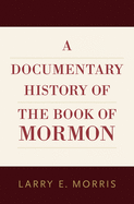 A Documentary History of the Book of Mormon