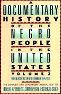 A Documentary History of the Negro People in the United States Volume 2
