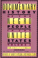 A Documentary History of the Negro People in the United States Volume 3 - Aptheker, Herbert, and Wesley, Charles H (Designer)