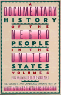 A Documentary History of the Negro People in the United States Volume 4: 1933-1945