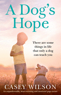 A Dog's Hope: An unputdownable, heartwarming and emotional page turner