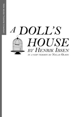 A Doll's House - Ibsen, Henrik, and Olson, Niclas