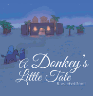 A Donkey's Little Tale - Scott, R Mitchell