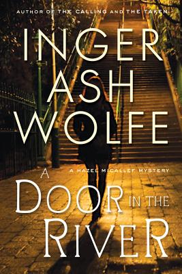 A Door in the River: A Hazel Micallef Mystery - Wolfe, Inger Ash
