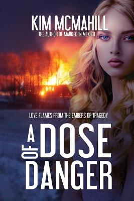 A Dose of Danger - McMahill, Kim