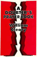 A Doubter's Prayer Book - Cleary, William