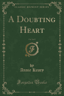 A Doubting Heart, Vol. 3 of 3 (Classic Reprint)