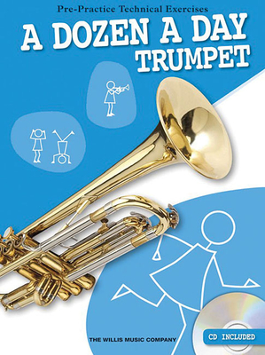 A Dozen a Day Trumpet: Pre-Practice Technical Exercises - Willis Music Company