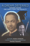 A Dream Deferred: Edward Haynie: One Man's Fight For Equality