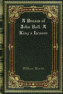 A Dream of John Ball. a King's Lesson