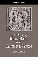 A Dream of John Ball and a King's Lesson