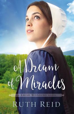 A Dream of Miracles - Reid, Ruth