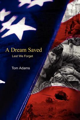 A Dream Saved: Lest We Forget - Adams, Tom
