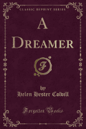 A Dreamer (Classic Reprint)