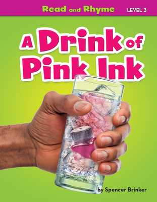 A Drink of Pink Ink - Brinker, Spencer