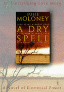 A Dry Spell - Moloney, Susie