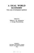 A Dual World Economy: Forty Years of Development Experience