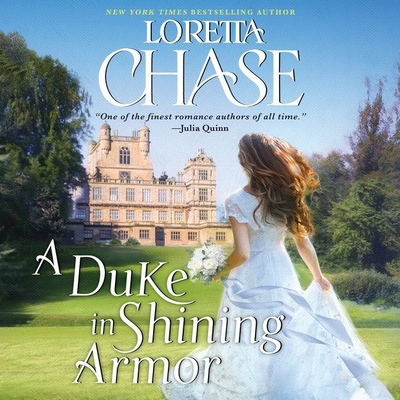 A Duke in Shining Armor: Difficult Dukes - Chase, Loretta, and Reading, Kate (Read by)