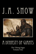A Dynasty of Giants: The Viking Sagas Volume One