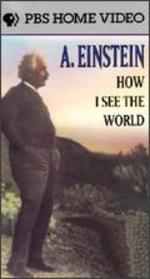 A. Einstein: How I See the World