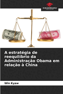 A estratgia de reequilbrio da Administrao Obama em relao  China