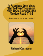 A Fabulous One-Year, Thirty-Five-Thousand-Mile USA, Canada and Mexico Road Trip