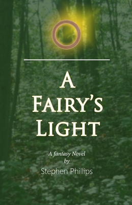 A Fairy's Light - Phillips, Stephen