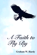 A Faith to Fly by