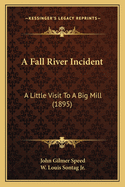 A Fall River Incident: A Little Visit To A Big Mill (1895)