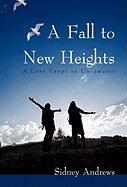 A Fall to New Heights: A Love Crept in Un-Awares