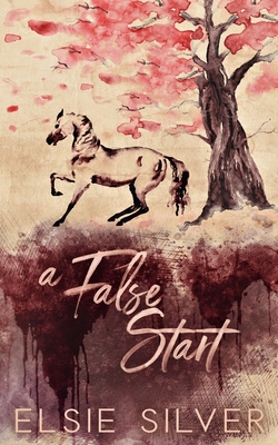 A False Start: A Small Town Brother's Best Friend Romance - Silver, Elsie