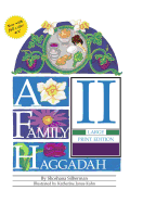 A Family Haggadah II - Large Print Edition, 2nd Edition