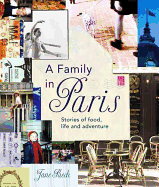 A Family in Paris: Stories of Food, Life and Adventure