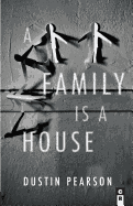 A Family Is a House