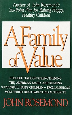 A Family of Value: Volume 6 - Rosemond, John, Dr.