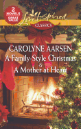A Family-Style Christmas & a Mother at Heart: An Anthology