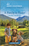 A Family to Foster: An Uplifting Inspirational Romance