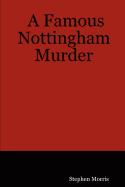 A Famous Nottingham Murder