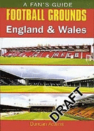 A Fan's Guide: Football Grounds - England & Wales