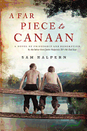 A Far Piece to Canaan: A Novel of Friendship and Redemption