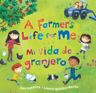 A Farmer's Life for Me (Bilingual Spanish & English)