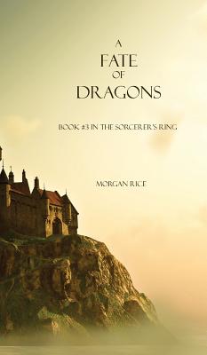 A Fate of Dragons - Rice, Morgan