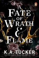 A Fate of Wrath and Flame: The sensational slow-burn enemies to lovers fantasy romance and TikTok phenomenon
