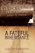 A Fateful Inheritance - Condon, Judith