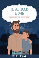A Father Son Activity Book: Just Dad & Me