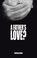 A Father's Love?