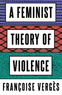 A Feminist Theory of Violence: A Decolonial Perspective