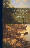 A Few Early Families in America