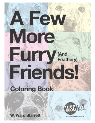 A Few More Furry Friends!: Coloring Book - Starrett, W Ward